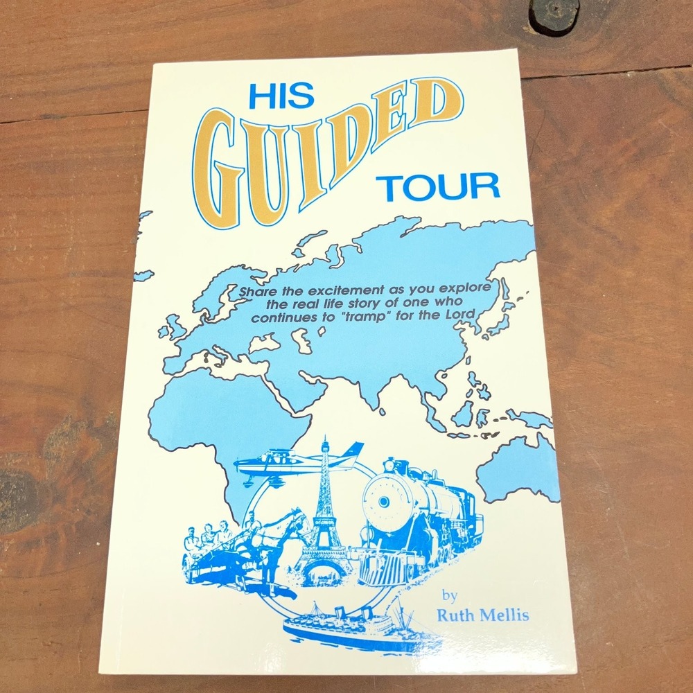 His Guided Tour Ruth Mellis 1992 First Edition Signed Christian Memoir Hope
